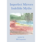 Imperfect Mirrors, Indelible Myths - Paperback