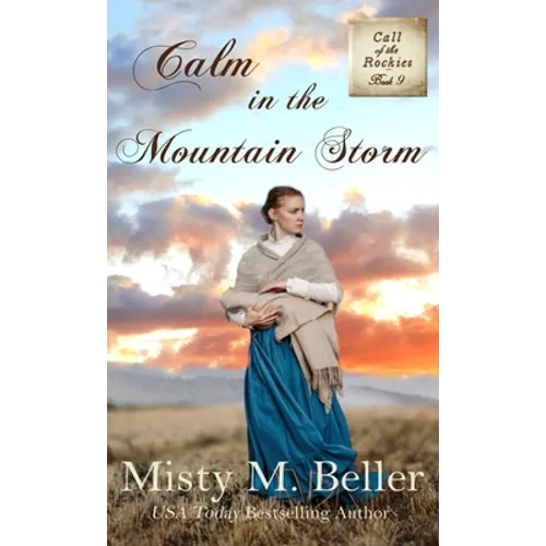 Calm in the Mountain Storm - Hardcover