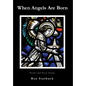 When Angels Are Born - Hardcover