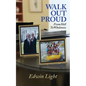 Walk Out Proud: From Hell to Wholeness - Paperback