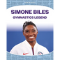 Simone Biles: Gymnastics Legend: Gymnastics Legend - Library Binding