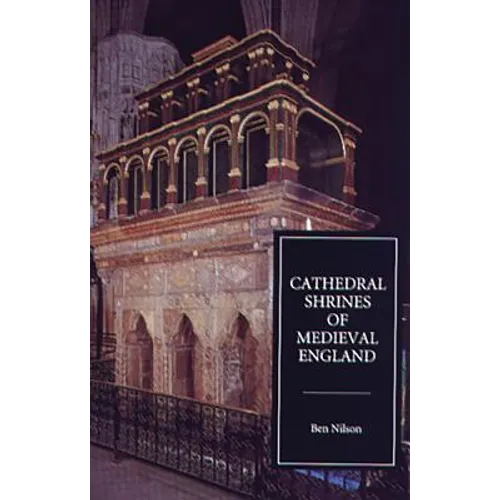Cathedral Shrines of Medieval England - Paperback