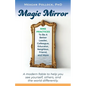 Magic Mirror: Nine Practices To Be A Better Leader, Colleague, Educator, Neighbor, Friend, and More - Paperback
