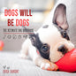 Dogs Will Be Dogs: The Ultimate Dog Quote Book - Hardcover