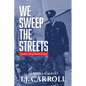 We Sweep the Streets: A police story based on fact - Paperback