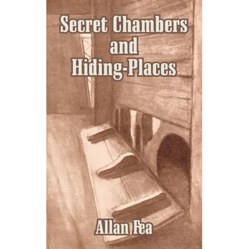 Secret Chambers and Hiding-Places - Paperback