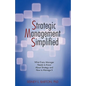 Strategic Management Simplified: What Every Manager Needs to Know about Strategy and How to Manage It - Paperback