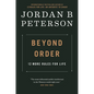 Beyond Order: 12 More Rules for Life - Hardcover