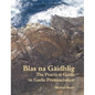 Blas na Gaidhlig: The Practical Guide to Scottish Gaelic Pronunciation - Hardcover