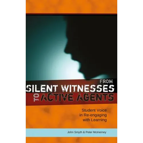 From Silent Witnesses to Active Agents: Student Voice in Re-engaging with Learning - Paperback
