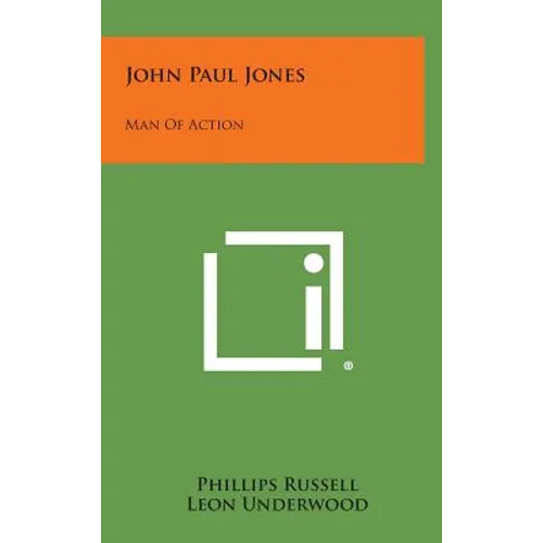 John Paul Jones: Man of Action - Hardcover