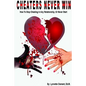Cheaters Never Win: How to Stop Cheating In Any Relationship or Never Start - Paperback