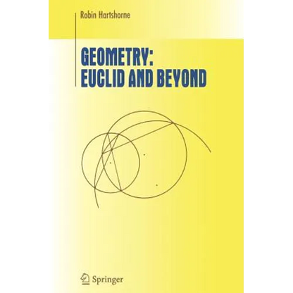 Geometry: Euclid and Beyond - Hardcover