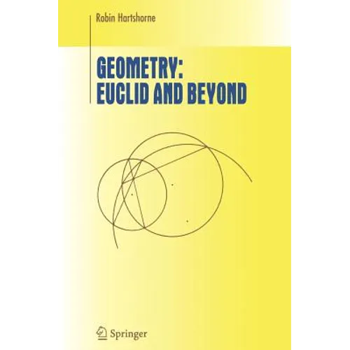 Geometry: Euclid and Beyond - Hardcover