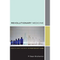 Revolutionary Medicine: Health and the Body in Post-Soviet Cuba - Paperback