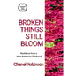 Broken Things Still Bloom: Resilience from a West Baltimore Childhood - Paperback