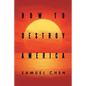 How to Destroy America - Paperback