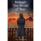 Beneath the Winds of War - Hardcover