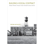 Building a Social Contract: Modern Workers' Houses in Early-Twentieth Century Detroit - Hardcover