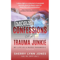 More Confessions of a Trauma Junkie: My Life as a Nurse Paramedic, 2nd Ed. - Hardcover