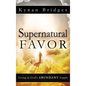 Supernatural Favor - Hardcover