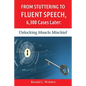From Stuttering to Fluent Speech, 6,300 Cases Later: Unlocking Muscle Mischief - Paperback