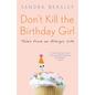 Don't Kill the Birthday Girl: Tales from an Allergic Life - Paperback