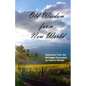 Old Wisdom for a New World: Selections from the Messages Channeled by Dianna Gutoski - Paperback