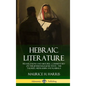 Hebraic Literature: Translations and Historic Commentary on the Jewish Religious Texts - The Talmud, Midrashim and Kabbala (Hardcover) - Hardcover
