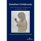Datafied Childhoods: Data Practices and Imaginaries in Children's Lives - Paperback
