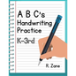 ABC's Handwriting Practice, K-3rd: Suited for Kindergarten to Third Grade - Paperback