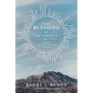 The Blessing of Adversity: Finding Your God-Given Purpose in Life's Troubles - Paperback