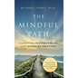 The Mindful Path: Combining Psychotherapy and Buddhist Practices - Hardcover