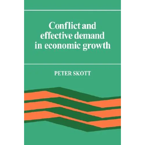 Conflict and Effective Demand in Economic Growth - Paperback