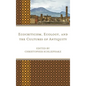 Ecocriticism, Ecology, and the Cultures of Antiquity - Paperback