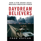 Daydream Believers: How a Few Grand Ideas Wrecked American Power - Hardcover