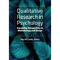 Qualitative Research in Psychology: Expanding Perspectives in Methodology and Design - Paperback