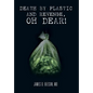 Death by Plastic and Revenge, Oh Dear! - Hardcover