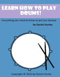 Learn How to Play Drums!: Everything you need to know to get you started - Paperback