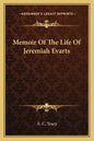 Memoir of the Life of Jeremiah Evarts - Paperback