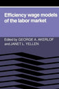 Efficiency Wage Models of the Labor Market - Paperback