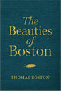 The Beauties of Boston: A Selection of the Writings of Thomas Boston - Hardcover