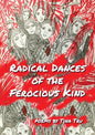 Radical Dances of the Ferocious Kind - Paperback