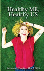 Healthy ME Healthy US - Paperback