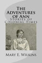 The Adventures of Ann: Stories of Colonial Times - Paperback
