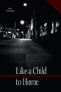 Like a Child to Home - Paperback