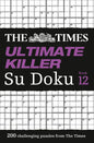 The Times Ultimate Killer Su Doku Book 12: 200 of the Deadliest Su Doku Puzzles - Paperback