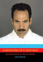 Confessions of a Soup Nazi: An Adventure in Acting and Cooking - Hardcover