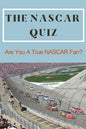 The NASCAR Quiz: Are You A True NASCAR Fan?: Car Auto Racing Trivia Book - Paperback