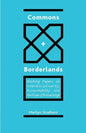 Commons and Borderlands: Working Papers on Interdisciplinarity, Accountibility and the Flow of Knowledge - Paperback